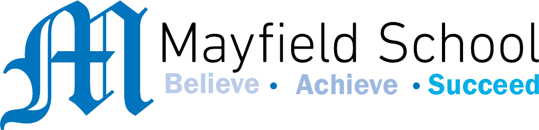 Welcome to Mayfield - Mayfield School - Believe, Achieve, Succeed